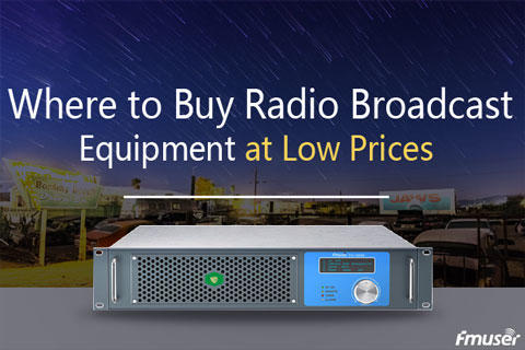 Where to Buy Radio Broadcast Equipment at Low Prices?