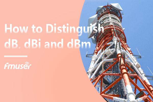 How To Distinguish DB, DBI, And DBM ? | FMUSER BROADCAST