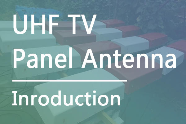 Introduction : Antenne de panneau TV UHF | DIFFUSION FMUSER