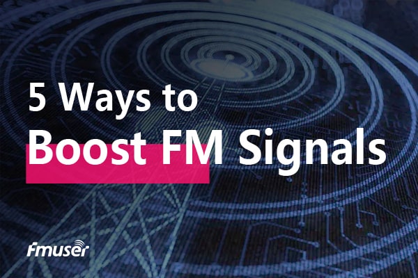 5 Best Ways to Boost Your FM Radio Signal